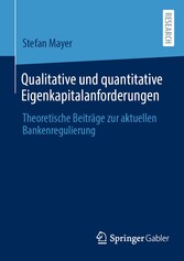 Qualitative und quantitative Eigenkapitalanforderungen