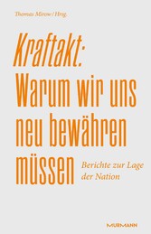 Kraftakt: Warum wir uns neu bewähren müssen