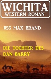 Die Tochter des Dan Barry: Wichita Western Roman 55