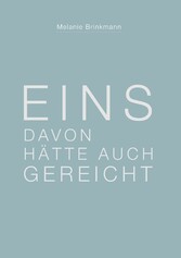 Eins davon hätte auch gereicht