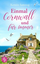 Einmal Cornwall und für immer