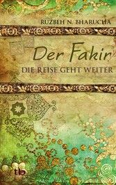 Der Fakir - Die Reise geht weiter ...