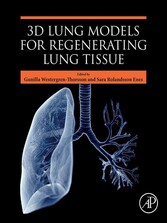 3D Lung Models for Regenerating Lung Tissue