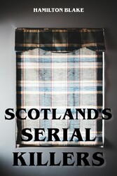 Scotland's Serial Killers