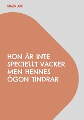 Hon är inte speciellt vacker men hennes ögon tindrar