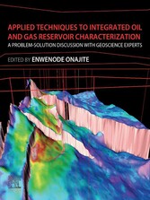 Applied Techniques to Integrated Oil and Gas Reservoir Characterization