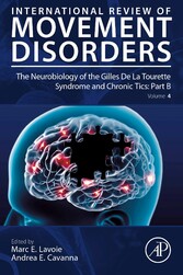 The Neurobiology of the Gilles De La Tourette Syndrome and Chronic Tics: Part B