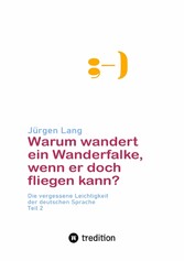 Warum wandert ein Wanderfalke, wenn er doch fliegen kann?