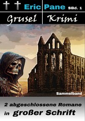 Eric Pane Grusel-Krimi Sammelband 1