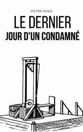 Le dernier jour d&apos;un condamné