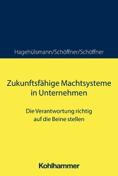 Zukunftsfähige Machtsysteme in Unternehmen