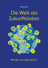 Die Welt als Zukunftslabor