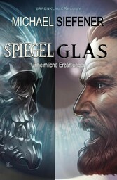 Spiegelglas - Unheimliche Geschichten