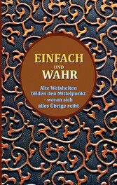 Einfach und wahr