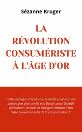 La révolution consumériste à l&apos;âge d&apos;or