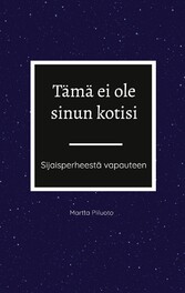 Tämä ei ole sinun kotisi