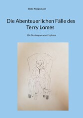 Die Abenteuerlichen Fälle des Terry Lomes