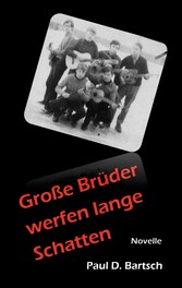 Große Brüder werfen lange Schatten