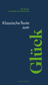 Klassische Texte zum Glück