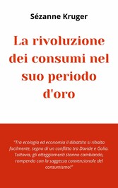 La rivoluzione dei consumi nel suo periodo d&apos;oro