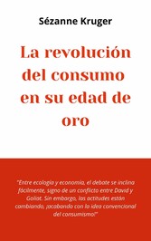 La revolución del consumo en su edad de oro