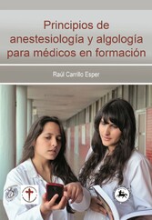 Principios de anestesiología y algología para médicos en formación