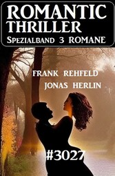 Romantic Thriller Spezialband - 3 Romane