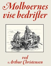 Molboernes vise Bedrifter