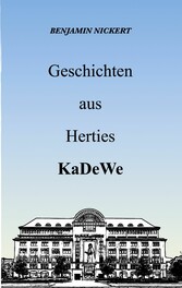 Geschichten aus Herties KaDeWe