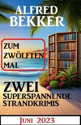 Zum zwölften Mal zwei superspannende Strandkrimis Juni 2023