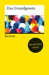 Das Grundgesetz. Verständlich erklärt