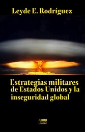 Estrategias militares de Estados Unidos y la inseguridad global