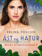 Ást og hatur (Rauðu ástarsögurnar 9)