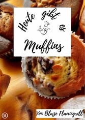 Heute gibt es - Muffins