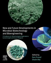 New and Future Developments in Microbial Biotechnology and Bioengineering