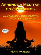 Aprende A Meditar En 20 Minutos