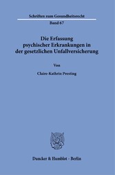 Die Erfassung psychischer Erkrankungen in der gesetzlichen Unfallversicherung.