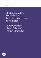 Bostadsområdets betydelse för brottslighet och barns möjligheter