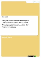 Ertragssteuerliche Behandlung von Genussrechten unter besonderer Würdigung der neuen Ansicht der Finanzverwaltung