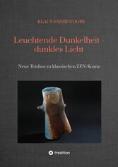 Leuchtende Dunkelheit - dunkles Licht