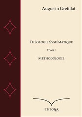 Théologie Systématique, Tome I