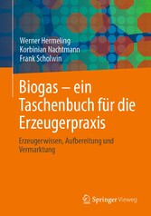 Biogas - ein Taschenbuch für die Erzeugerpraxis