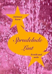 Sprudelnde Lust