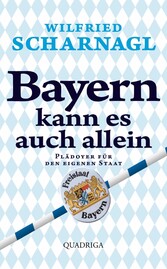 Bayern kann es auch allein