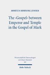 The 'Gospel' between Emperor and Temple in the Gospel of Mark