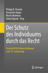 Der Schutz des Individuums durch das Recht