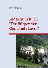 Index zum Buch &quot;Die Bürger der Gemeinde Lavin&quot;