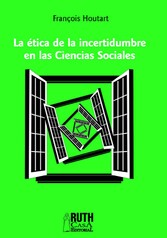 La ética de la incertidumbre en las Ciencias Sociales