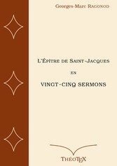 L&apos;Épître de Saint-Jacques en vingt-cinq sermons