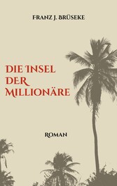 Die Insel der Millionäre